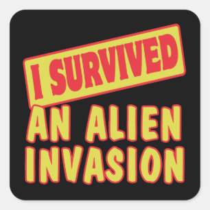 STICKER CARRÉ J'AI SURVÉCU À UNE INVASION ALIEN