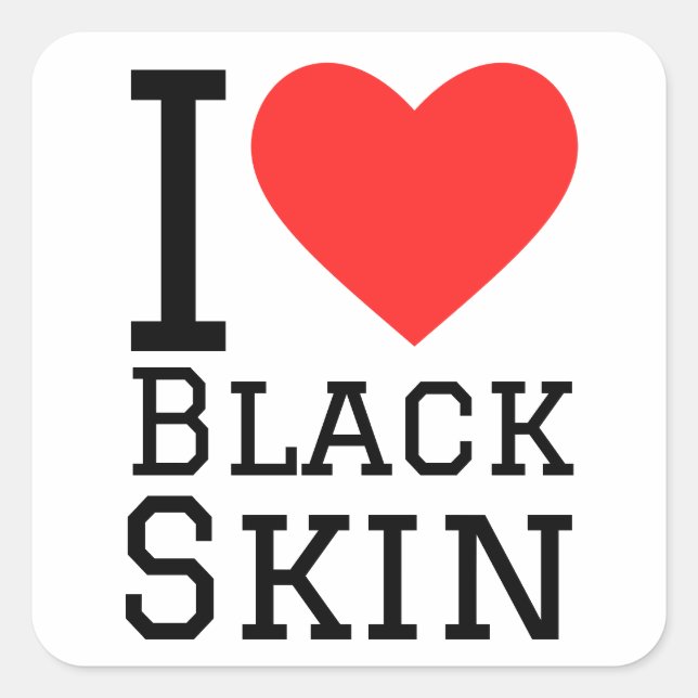 Sticker Carré J'aime la peau noire (Devant)