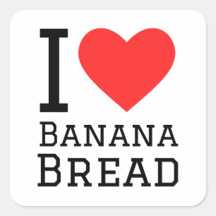 Sticker Carré J'aime le pain à la banane