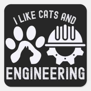 Sticker Carré J'aime les chats et l'ingénierie, Citations d'ingé