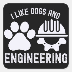 Sticker Carré J'aime les chiens et l'ingénierie,  Citations d'in