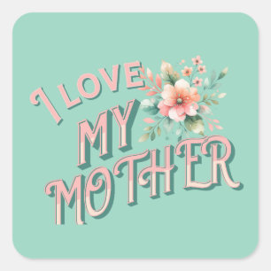 Sticker Carré "J'aime ma mère"