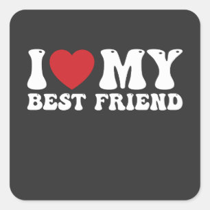 Sticker Carré J'Aime Mon Meilleur Ami Drôle Je Coeur