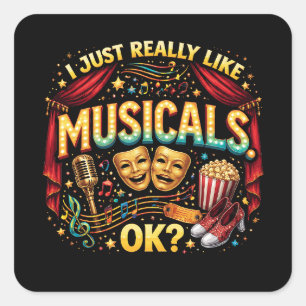 Sticker Carré J'aime vraiment beaucoup les comédies musicales, O