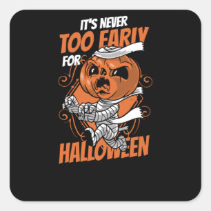 Sticker Carré Jamais trop tôt pour Halloween