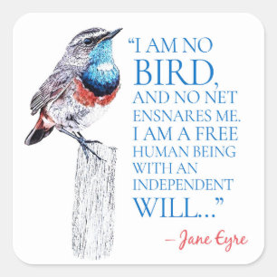 Sticker Carré Jane Eyre - Je Ne Suis Pas Un Oiseau - Oiseau Bleu