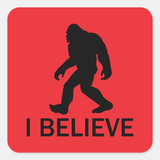 Sticker Carré Je crois en Bigfoot (Devant)