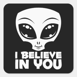 Sticker Carré Je crois en toi, Alien en blanc