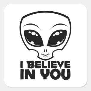 Sticker Carré Je crois en toi Alien en noir