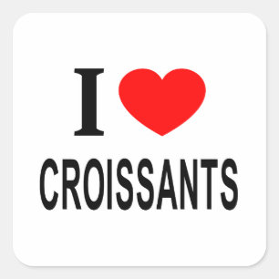 Sticker Carré Je ❤️ CROISSAN J'AIME LES CROISSANTS J'AIME LES CR