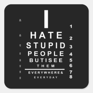 Sticker Carré Je déteste les idiots