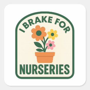 Sticker Carré Je freine pour les pépinières