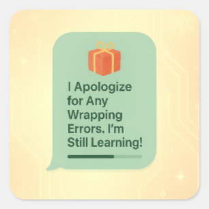 Sticker Carré Je m'excuse pour toutes les erreurs d'enrobage - F