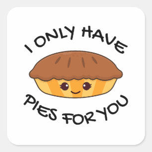 Sticker Carré Je N'Ai Que Des Pies Pour Vous