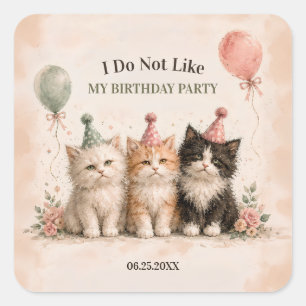 Sticker Carré Je n'aime pas ma fête d'anniversaire