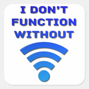 Sticker Carré Je ne fonctionne pas sans Wi-Fi