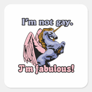 Sticker Carré Je ne suis pas gay, je suis fabuleux