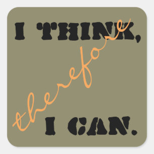 Sticker Carré Je pense donc je peux Pensée positive