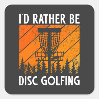 Sticker Carré Je préférerais être Disc Golfing Retro Disc Golf