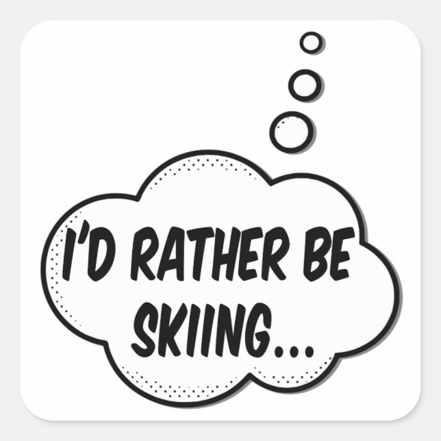 Sticker Carré Je Préférerais Skier (Devant)