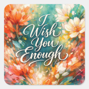 Sticker Carré Je Souhaite Assez de Texte avec des Fleurs