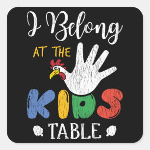 Sticker Carré Je suis à la table des enfants Cadeau drôle de Tha