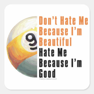 Sticker Carré Je Suis Beau Je Suis Bon 9 Balle