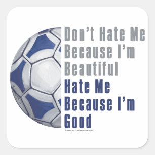 Sticker Carré Je Suis Beau Je Suis Bon Futbal
