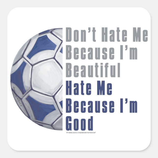 Sticker Carré Je Suis Beau Je Suis Bon Futbal (Devant)