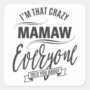 Sticker Carré Je suis ce T-shirt fou Mamaw