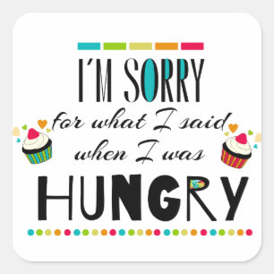 Sticker Carré Je suis désolé pour ce que j'ai dit quand j'avais