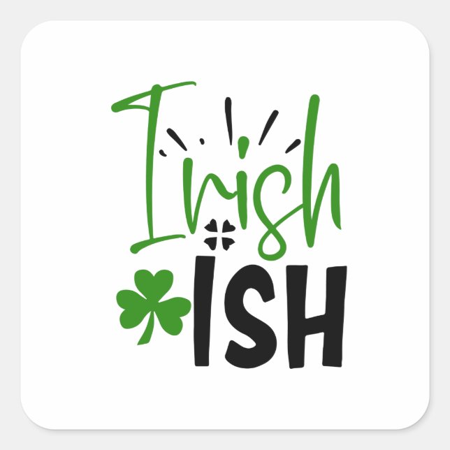 Sticker Carré Je suis la St Patrick’s Day irlandaise (Devant)