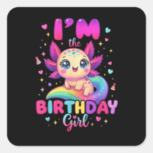 Sticker Carré Je suis l'Axolotl de la fille d'anniversaire