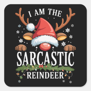 Sticker Carré Je suis le renne sarcastique de Noël