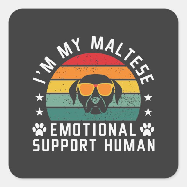 Sticker Carré Je suis mon chien maltais soutien émotionnel humai (Devant)