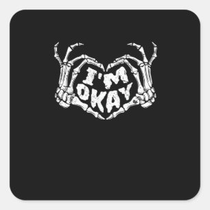 Sticker Carré Je suis OK Drôle Costume Halloween Skeleton Mains 