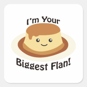 Sticker Carré Je suis ton plus grand flan