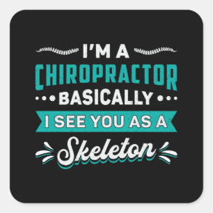 Sticker Carré Je suis un chiropraticien Squelette Spine Chiropra