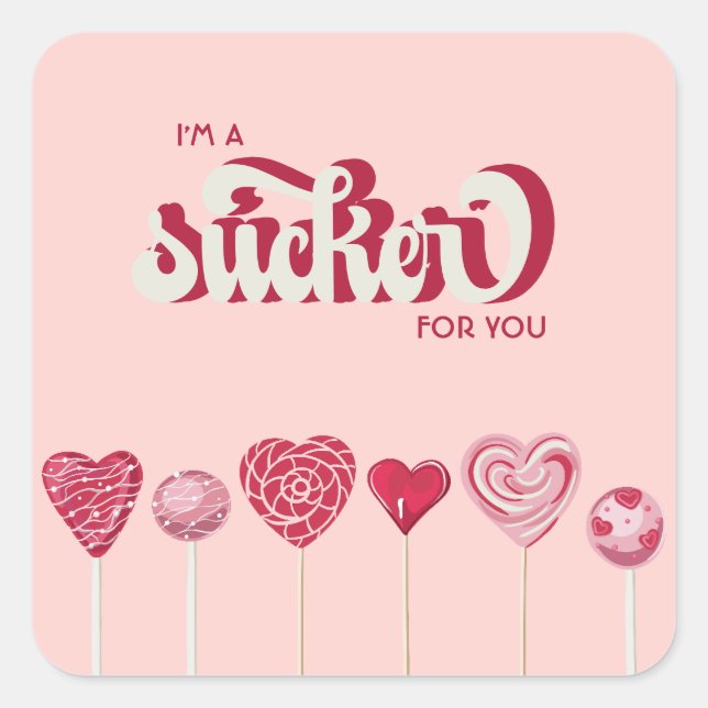 Sticker Carré Je suis un Sucker pour toi Lollipop Valentine (Devant)