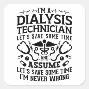 Sticker Carré Je suis un technicien en dialyse Néphrologie Techn