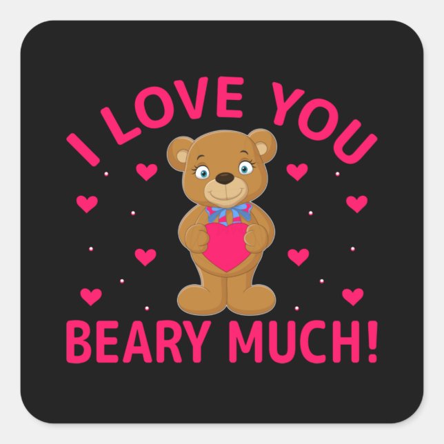 Sticker Carré Je T'Aime Faire Beaucoup De Teddy Bear (Devant)