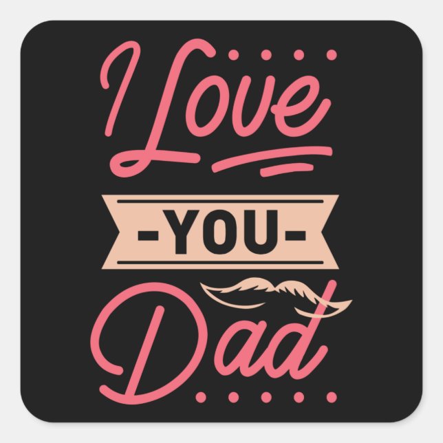 STICKER CARRÉ JE T'AIME PAPA (Devant)