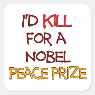 Sticker Carré Je tuerais pour une citation amusante du Prix Nobe