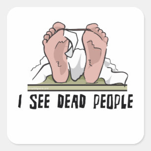 Sticker Carré Je Vois Des Personnes Mortes