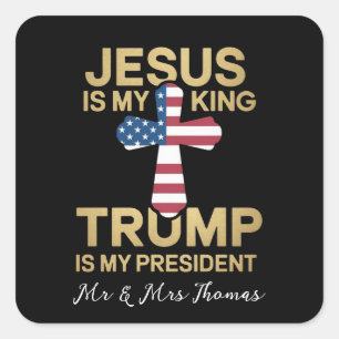 Sticker Carré Jésus Est Mon Roi, Trump Est Mon Président