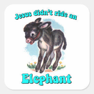 Sticker Carré Jésus n'a pas monté d'éléphant
