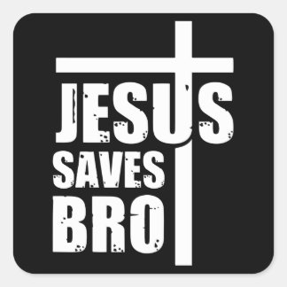 Sticker Carré Jesus Saves Bro
