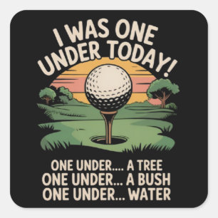 Sticker Carré J'étais un sous aujourd'hui amateur de golf golfeu
