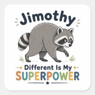 Sticker Carré Jimothy différent est mon superpouvoir