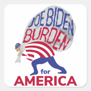 Sticker Carré Joe Biden Fardeau pour l'Amérique